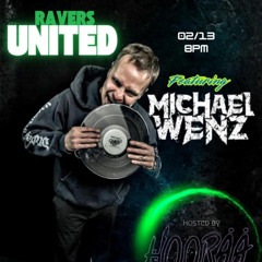 RTDF Rave Radio Presents The Ravers United Mixshow With Hooraa Vol. 260 (Michael Wenz's Guest Set)