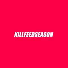 KILL FEED SEASON!