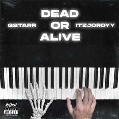 Dead Or Alive (Feat. ItzJordyy)