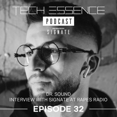 Tech Essence - Episode #32 (Dr. Sound On Air - Signate Live Interview At Rádio Rapeš 6.4.2022)