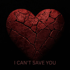 I can't save you