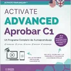 Read EBOOK EPUB KINDLE PDF Activate Advanced C1: Un Programa Completo de Autoaprendizaje (Spanish Ed