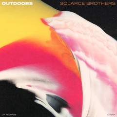 PREMIERE: Solarce Brothers - Outdoors [LTF Records]
