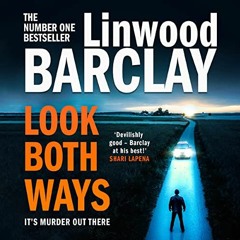 [View] EPUB KINDLE PDF EBOOK Look Both Ways by  Linwood Barclay,Ako Mitchell,HQ 💛