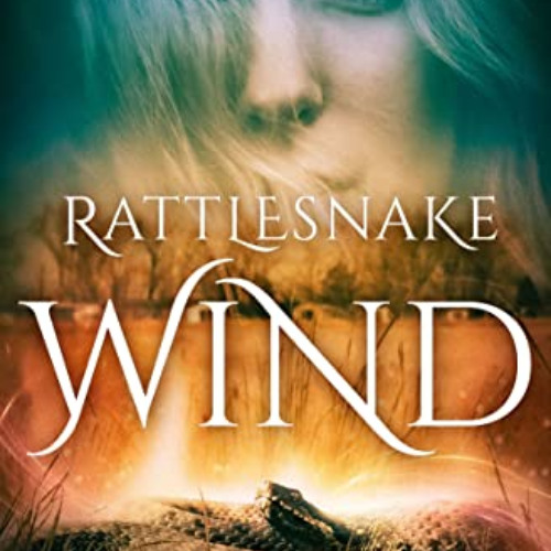 [Download] PDF 📒 Rattlesnake Wind by  Lilith Saintcrow [KINDLE PDF EBOOK EPUB]