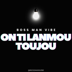 Boss Man - On Ti Lanmou Toujou