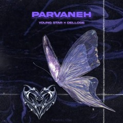 Parvaneh (feat Dellose)