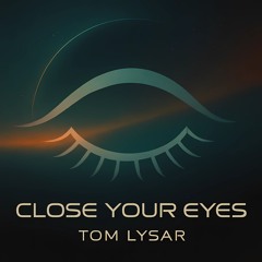 Close Your Eyes
