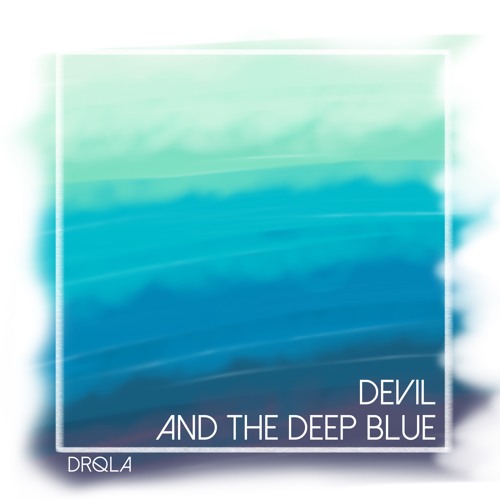 Devil And The Deep Blue