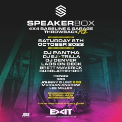 07. DJ Pantha & Trilla @ Speakerbox Bassline and Garage Link Up Pt2 Saturday 8th October 2022