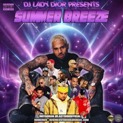 Summer Breeze: 100% Chris Brown Mix Vol 1 (Trey Songz, Tory Lanez, Nicki MInaj, Tyga, Young Thug)
