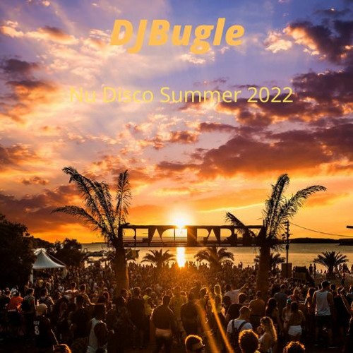 DJ Bugle Nu Disco Summer 2022