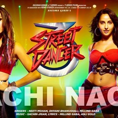 Nachi Nachi Song Dj Remix - Street Dancer 3D