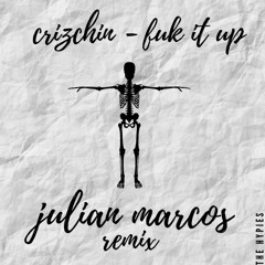 Fuck it Up ! - Julian Marcos Flip ( The Hypies )