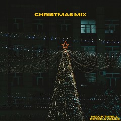 Christmas Mix Mackthrill B2B Peter Avenue