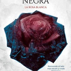Access KINDLE ☑️ La compañía negra. La rosa blanca: Libro III (Spanish Edition) by  G