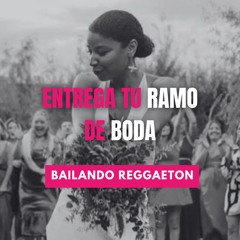 Entrega Ramo Boda (Reggaeton Version) - Lia Jensen
