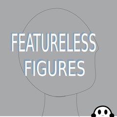 Featureless Figures