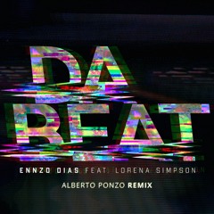 Ennzo Dias Ft. Lorena Simpson - Da Beat (Alberto Ponzo Remix)
