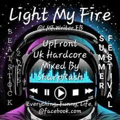 Light My Fire, Summer Festival, UpFront Uk Hardcore