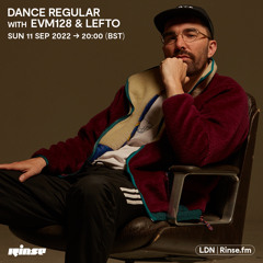 Dance Regular: EVM128 & LEFTO - 11 September 2022