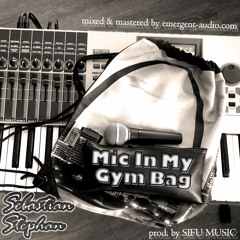 Mic In My Gym Bag (prod. by SIFU MUSIC)
