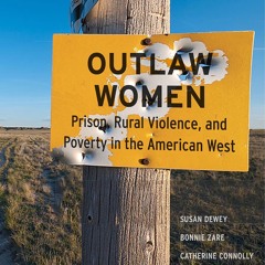 PDF/READ❤  Outlaw Women: Prison, Rural Violence, and Poverty in the New American