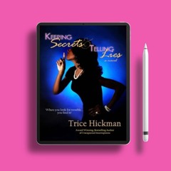 Keeping Secrets & Telling Lies by Trice Hickman. Free of Charge [PDF]