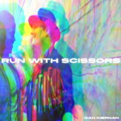 Run With Scissors - Dan Kiernan