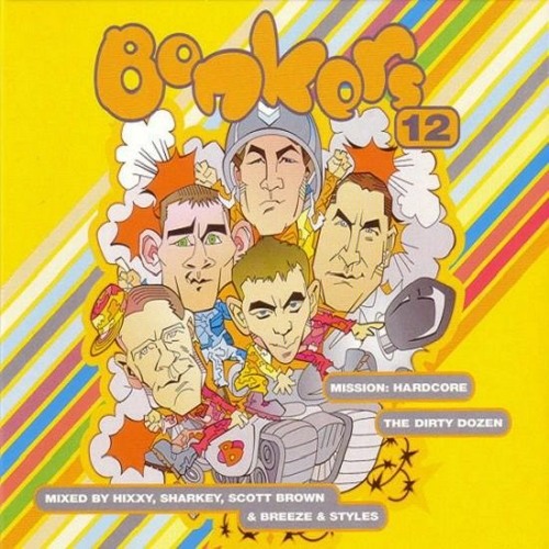 Breeze & Styles - Bonkers 12 - The Dirty Dozen - Mission Hardcore (2004)