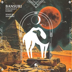 Bass Legacy, Rameff - Bansuri (Hansonic Remix) [Cafe De Anatolia]