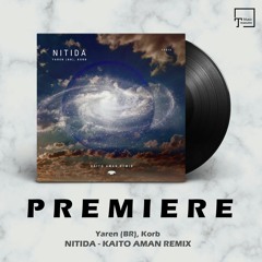 PREMIERE: Yaren (BR), Korb - Nitida (Kaito Aman Remix) [TERASONIC RECORDS]