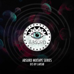Absurd Mixtape Series 015 by Larsiø