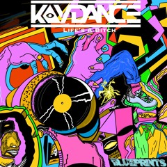 Kaydance- Life's A Biatch (100 Free Downloads)