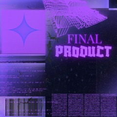 FINAL PRODUCT (Prod.HADES)