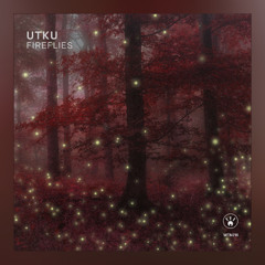 UTKU - Fireflies (Original Mix) [Warn The Neighbors]