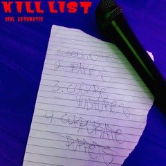 "KILL LIST" by DISL Automatic