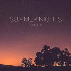 Summer Nights - P3NGUIN