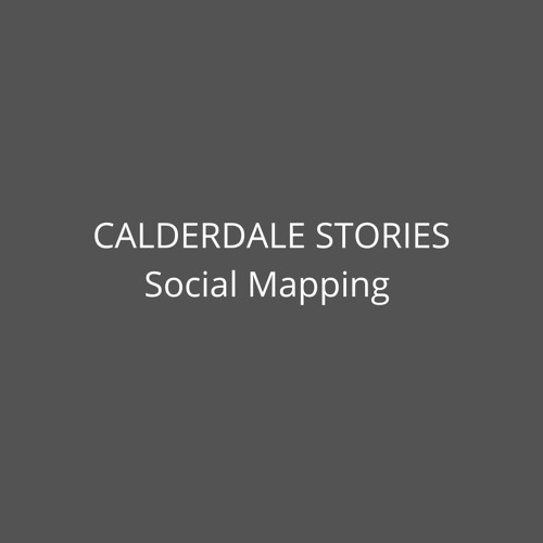 Stream Episode Calderdale Stories What Is Social Mapping By stream-episode-calderdale-stories-what-is-social-mapping-by