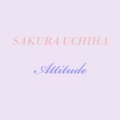 Sakura Uchiha [attitude] Ft. LuDaTrue (Prod. ¥ung Calamari)