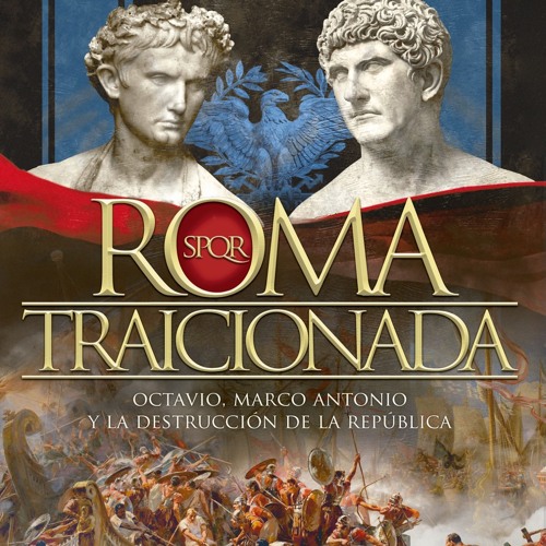 (ePUB) Download Roma traicionada BY : Javier Negrete