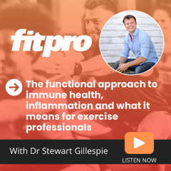The functional approach to immune health, inflammation and what it means for exercise professionals