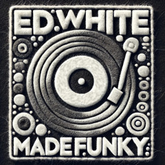 003RECS. Ed White - Made Funky