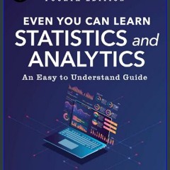((Ebook)) ✨ Even You Can Learn Statistics and Analytics: An Easy to Understand Guide (Pearson Busi
