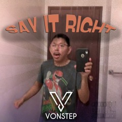 Vonstep - Say It Right