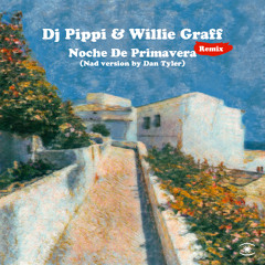 DJ Pippi & Willie Graff - Noche De Primavera (Nad version by Dan Tyler) - s0891