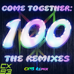 Mykra - Come Together: 100 (ft. MYKROPOLIS) [CX93 Remix]