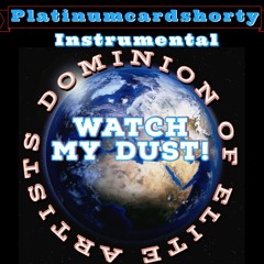 WATCH MY DUST
