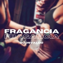 DJ OSVALDO - FRAGANCIA x JUHN Ft JAY WHEELER ( REMIX )