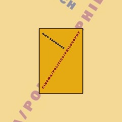 Nico Baumbach's Cinema/Politics/Philosophy